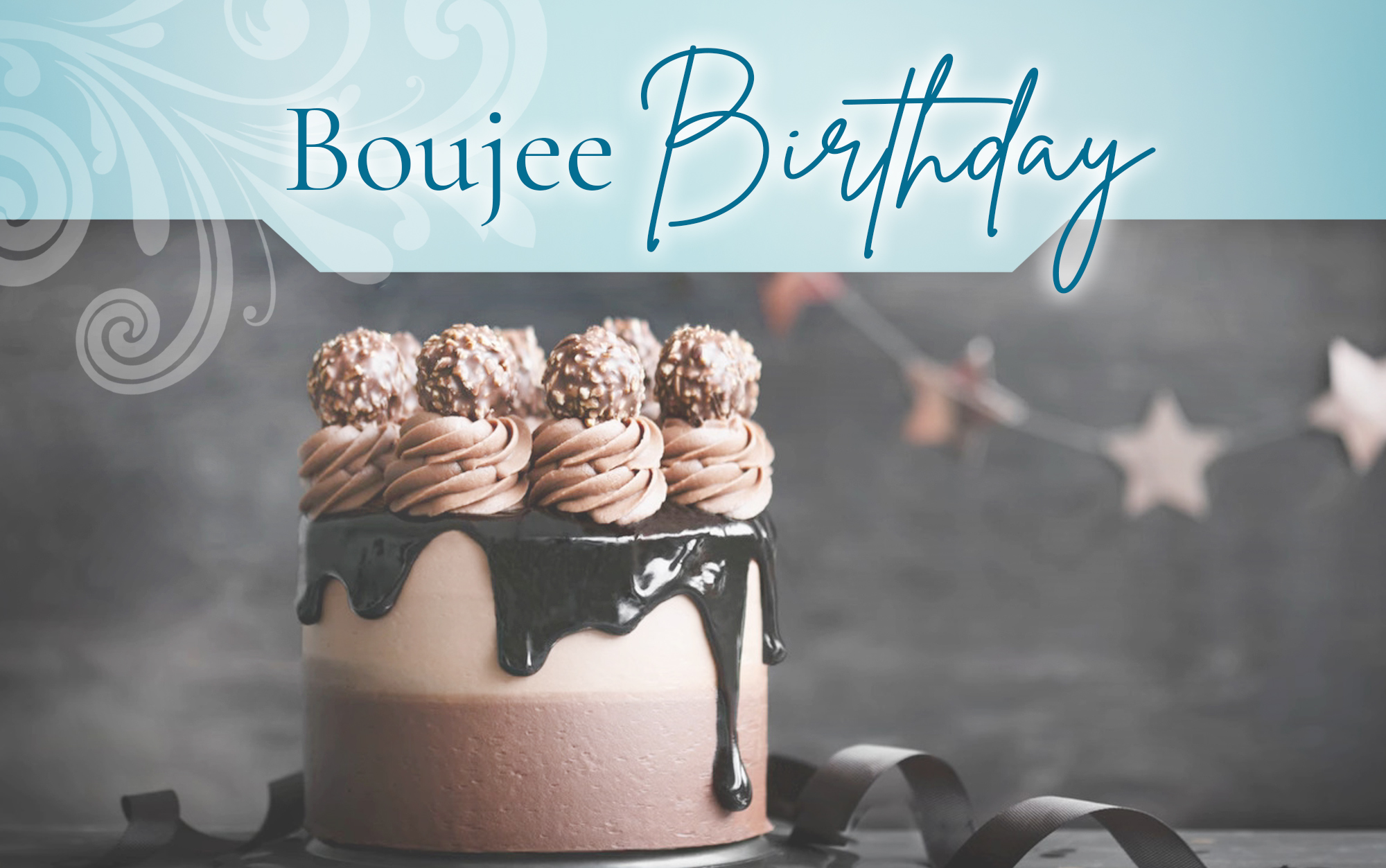 An image attempting to show that we have <b>Boujee Birthday | $350</b>
